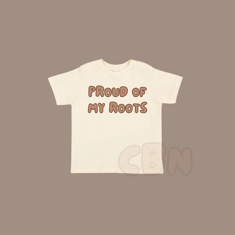 Proud Of My Roots