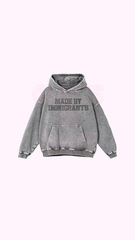 *PRE-ORDER* Made By Immigrants Hoodie
